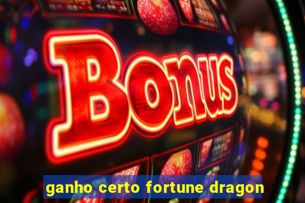 ganho certo fortune dragon